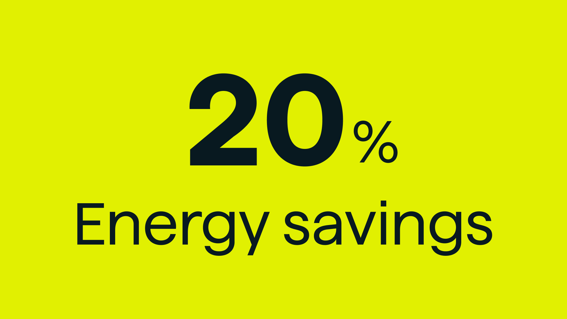 20% energy savings 20% energy savings